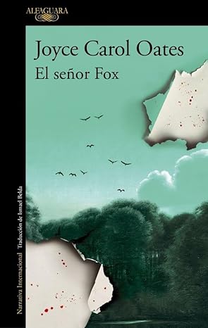 ¿Es 'El señor Fox' la obra más cruda de Joyce Carol Oates? 
Analizo esta hipnótica novela sobre el poder, la violencia y un final extraordinario no apta para almas cándidas.